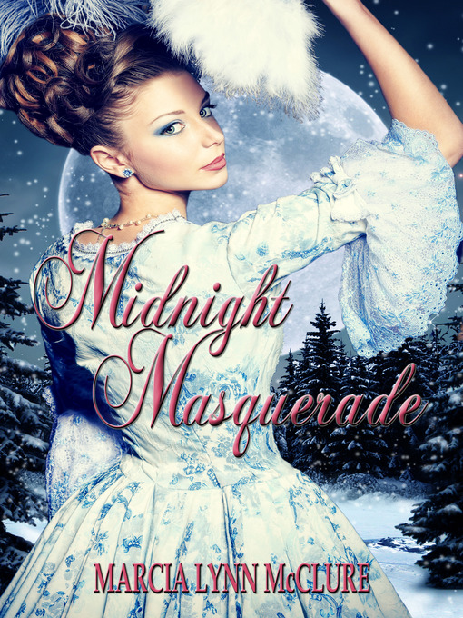 Title details for Midnight Masquerade by Marcia Lynn McClure - Available
